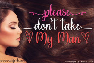 Please Don’t Take My Man: A Script Font That Feels Like Handwritten Love